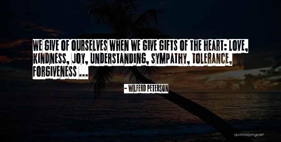 Love Forgiveness Understanding Quotes By Wilferd Peterson