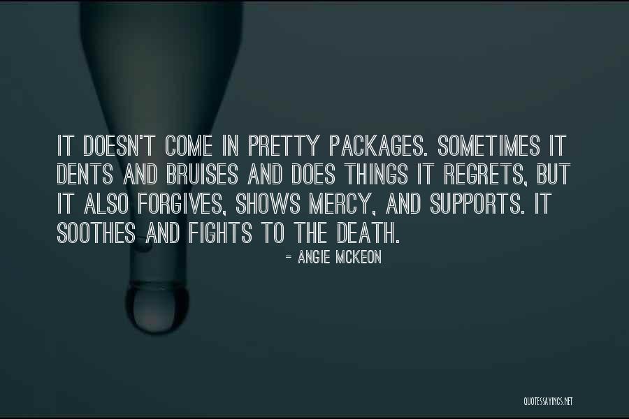 Love Forgives All Things Quotes By Angie McKeon