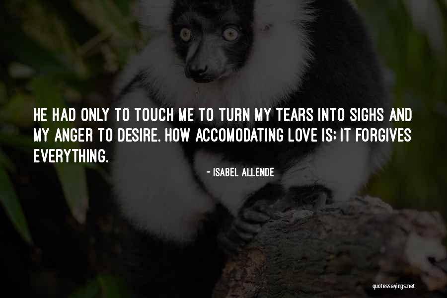 Love Forgives All Things Quotes By Isabel Allende Love Forgives All Things Quotes By Isabel Allende