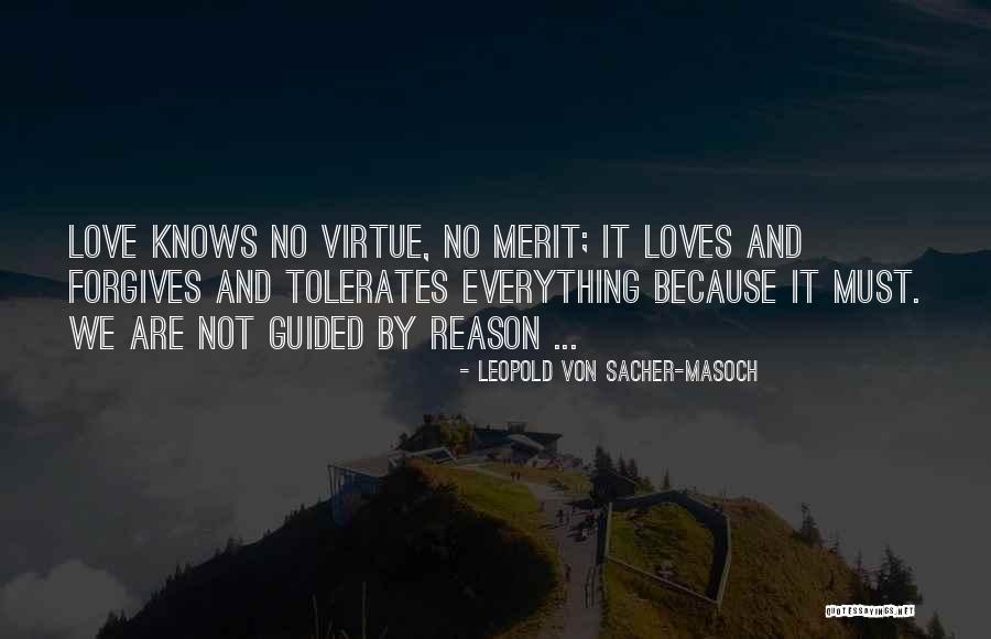 Love Forgives All Things Quotes By Leopold Von Sacher-Masoch Love Forgives All Things Quotes By Leopold Von Sacher-Masoch