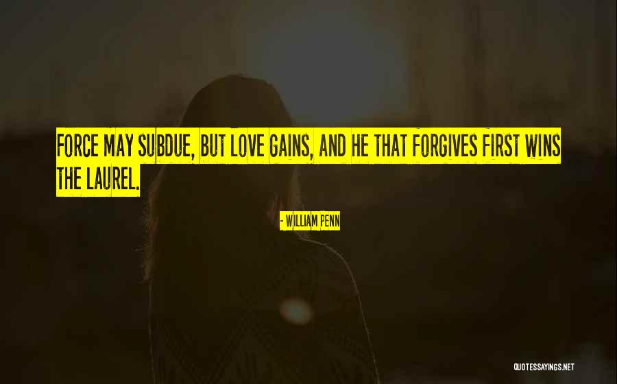 Love Forgives All Things Quotes By William Penn Love Forgives All Things Quotes By William Penn