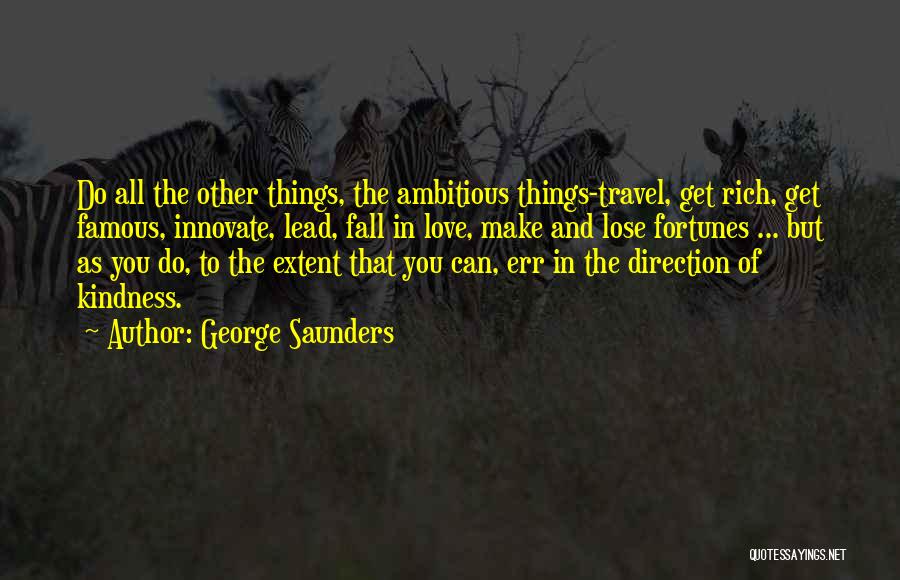 Love Fortunes Quotes By George Saunders