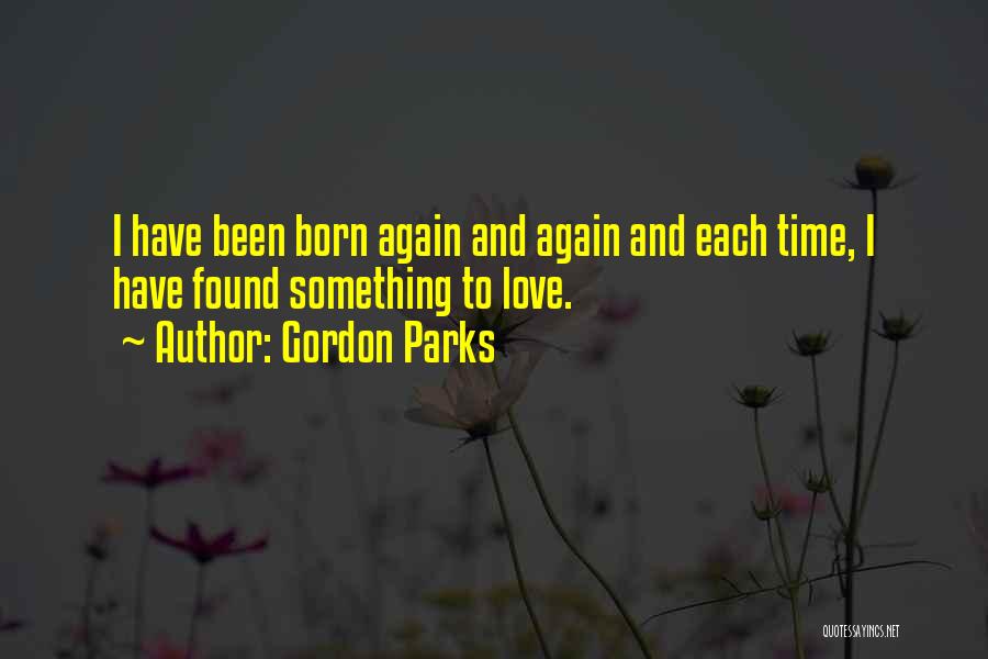 Love Found Again Quotes By Gordon Parks