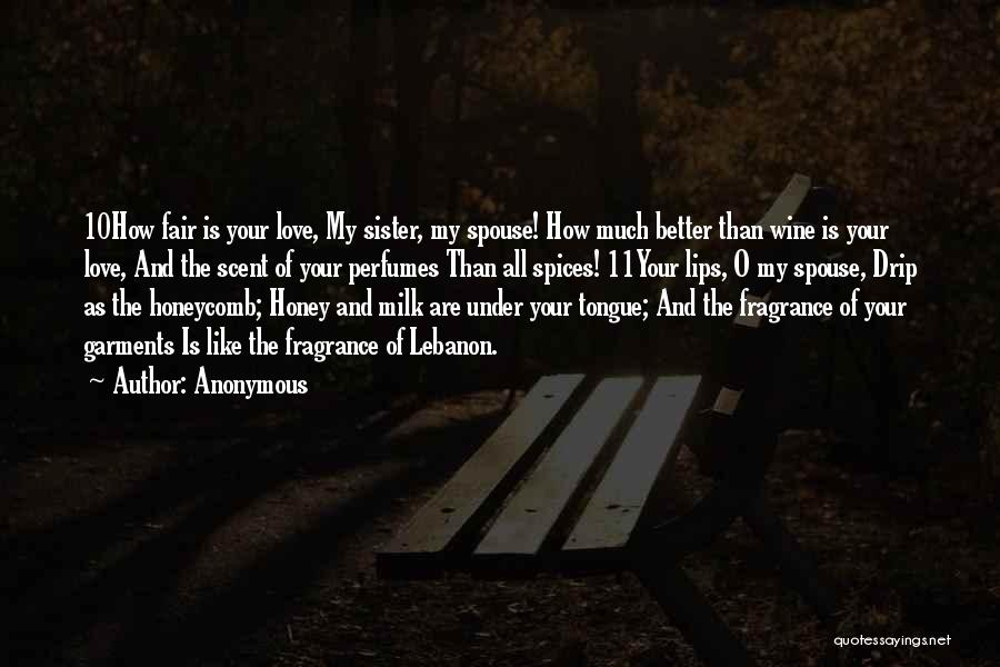 Love Fragrance Quotes By Anonymous