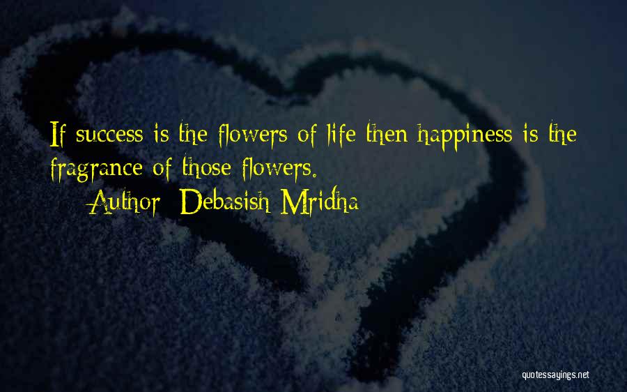 Love Fragrance Quotes By Debasish Mridha