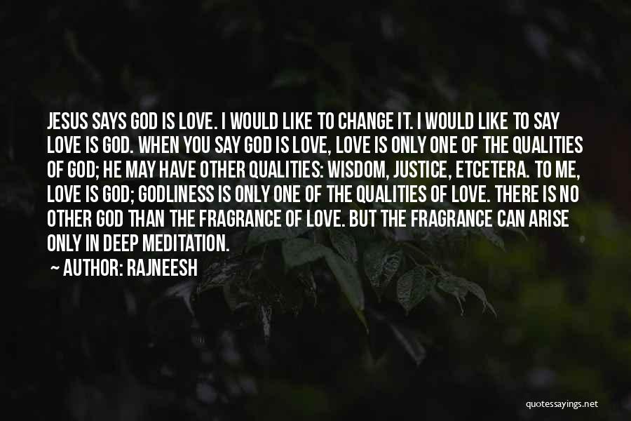 Love Fragrance Quotes By Rajneesh
