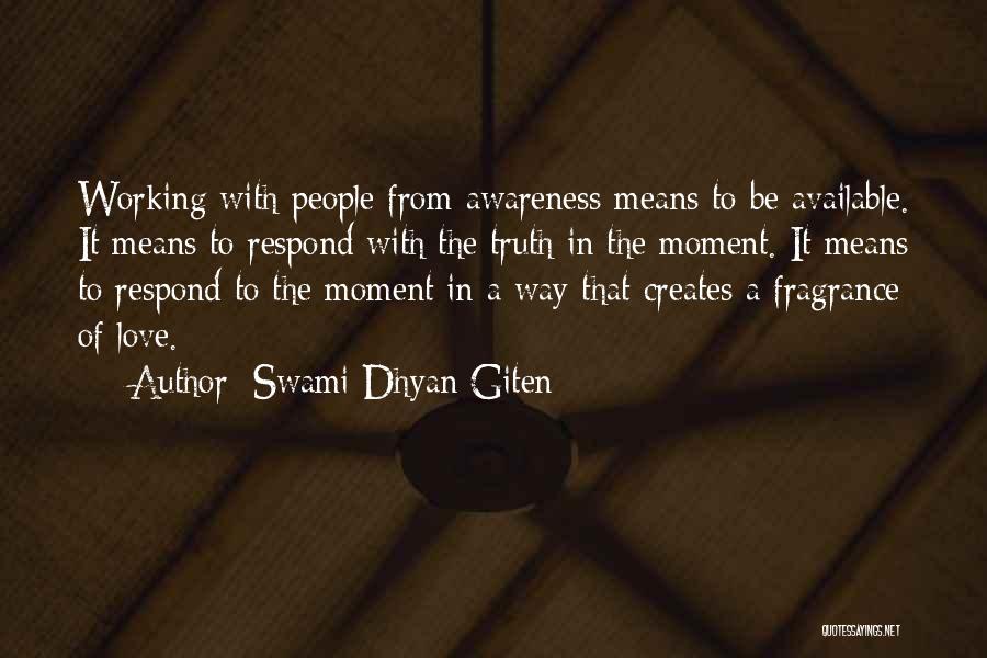 Love Fragrance Quotes By Swami Dhyan Giten