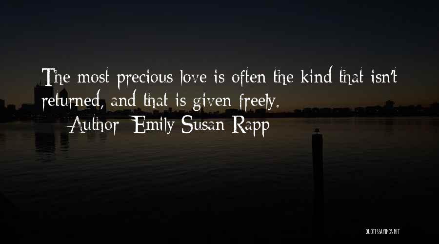 Love Freely Quotes By Emily Susan Rapp