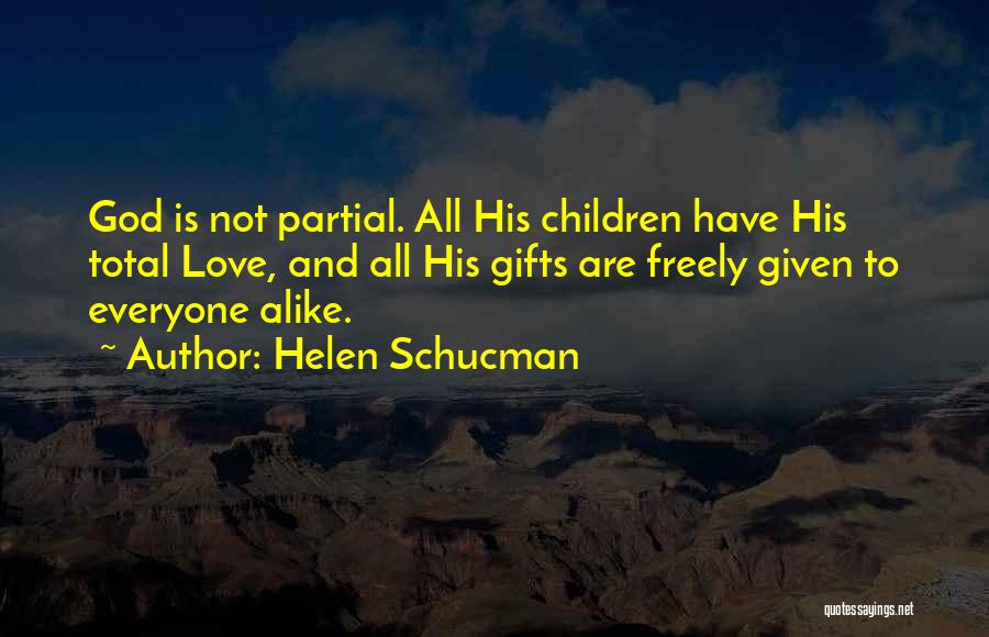 Love Freely Quotes By Helen Schucman