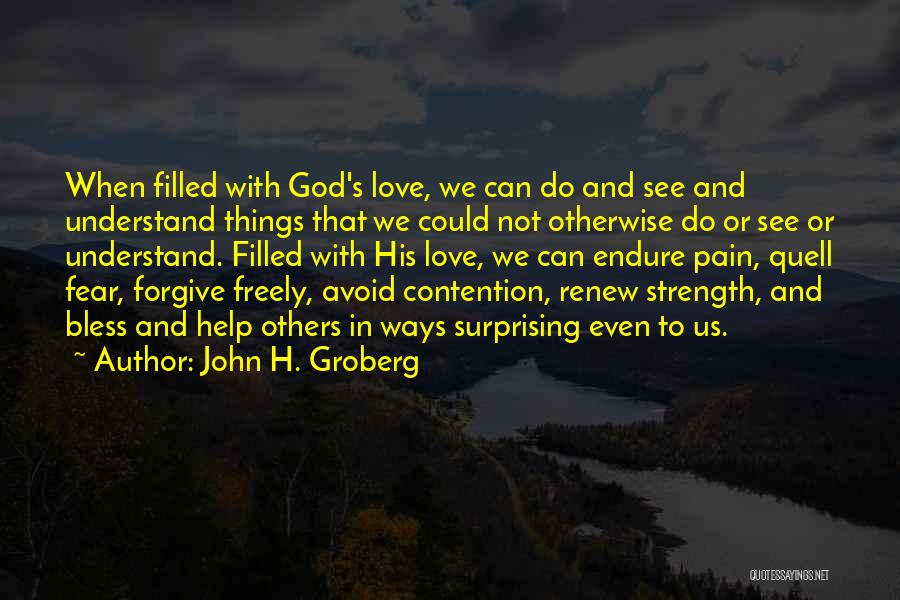 Love Freely Quotes By John H. Groberg