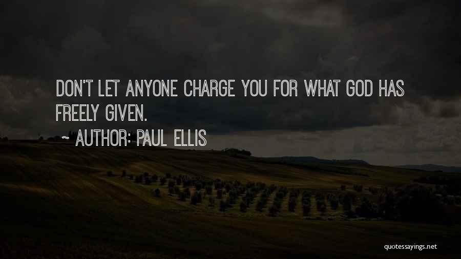 Love Freely Quotes By Paul Ellis