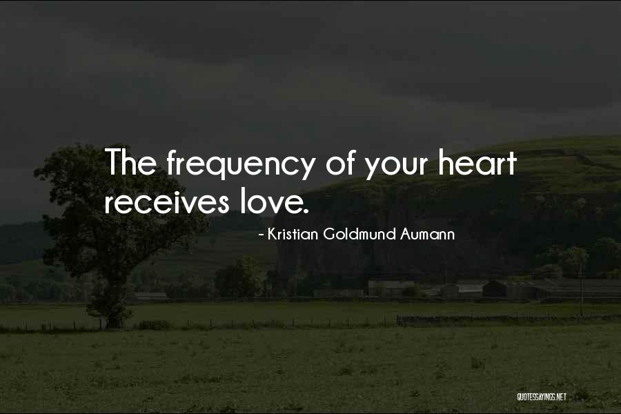 Love Frequency Quotes By Kristian Goldmund Aumann Love Frequency Quotes By Kristian Goldmund Aumann
