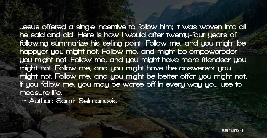 Love Friends Life Quotes By Samir Selmanovic