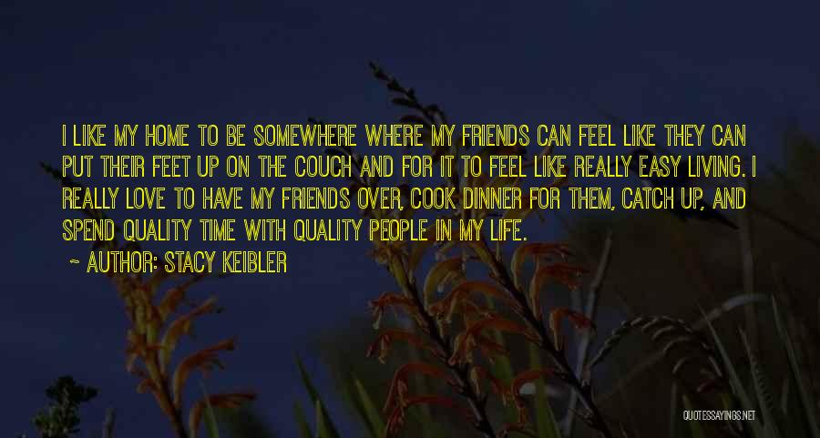 Love Friends Life Quotes By Stacy Keibler