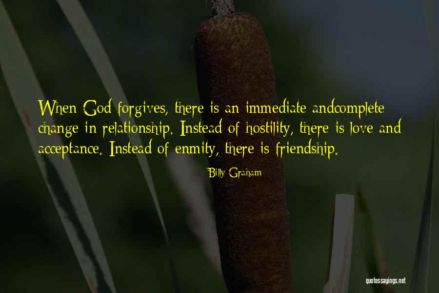 Love Friendship And Forgiveness Quotes By Billy Graham