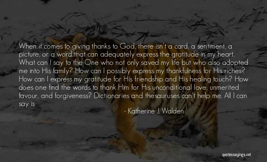 Love Friendship And Forgiveness Quotes By Katherine J. Walden