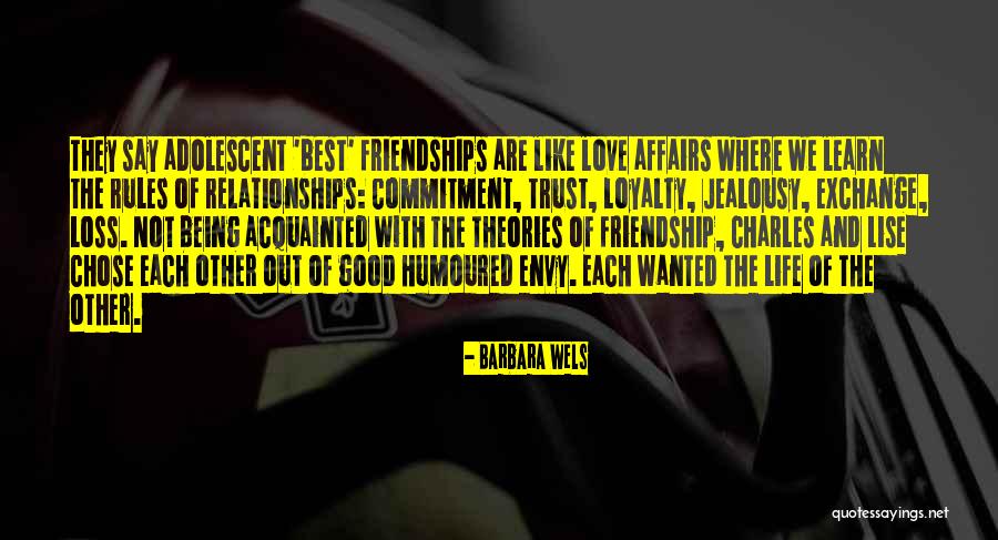 Love Friendship And Trust Quotes By Barbara Wels Love Friendship And Trust Quotes By Barbara Wels