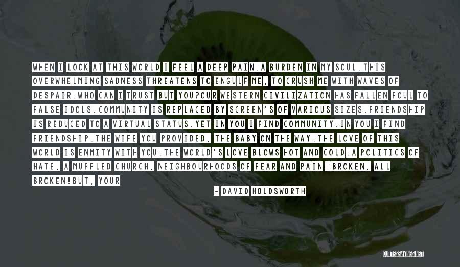 Love Friendship And Trust Quotes By David Holdsworth Love Friendship And Trust Quotes By David Holdsworth
