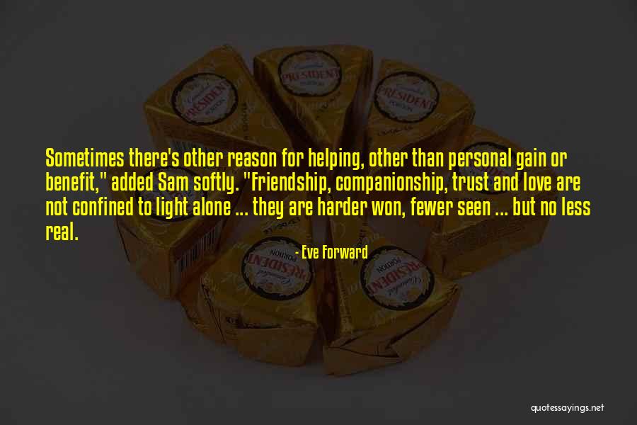 Love Friendship And Trust Quotes By Eve Forward Love Friendship And Trust Quotes By Eve Forward