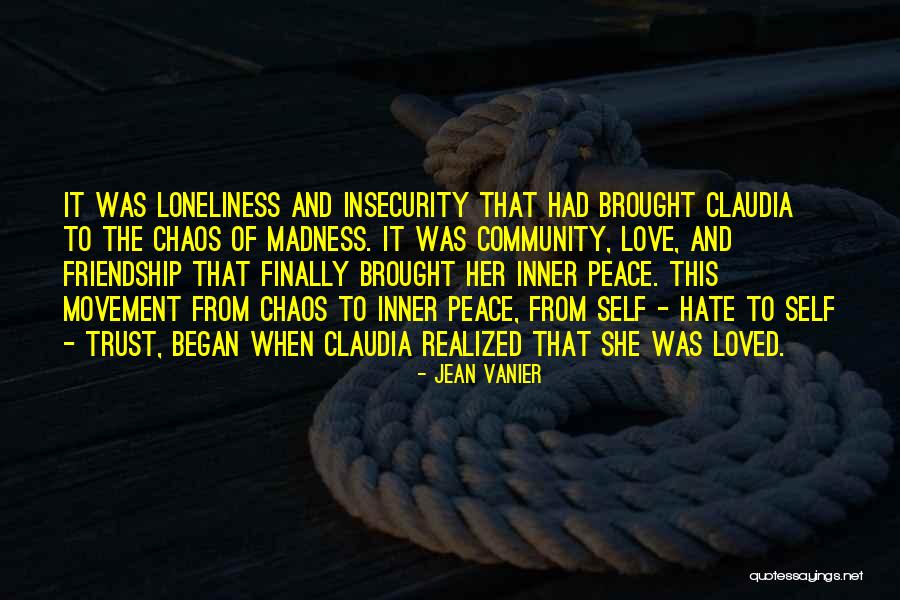 Love Friendship And Trust Quotes By Jean Vanier Love Friendship And Trust Quotes By Jean Vanier