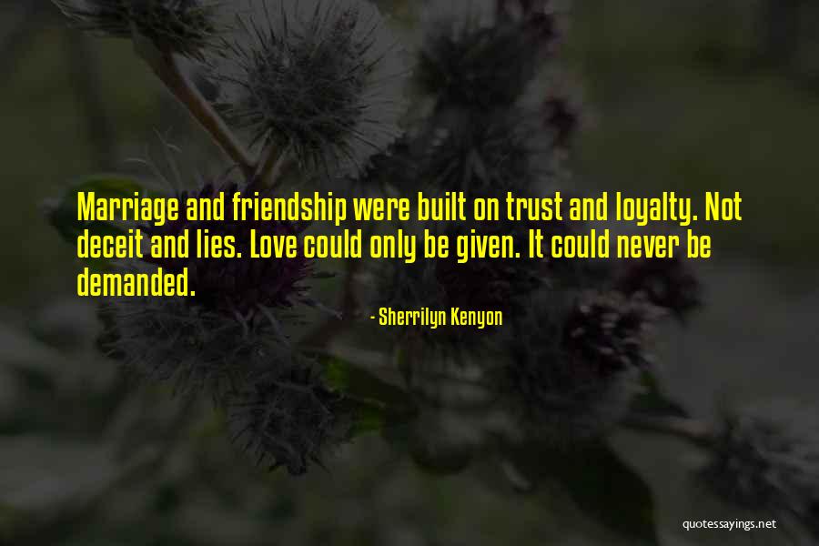 Love Friendship And Trust Quotes By Sherrilyn Kenyon Love Friendship And Trust Quotes By Sherrilyn Kenyon