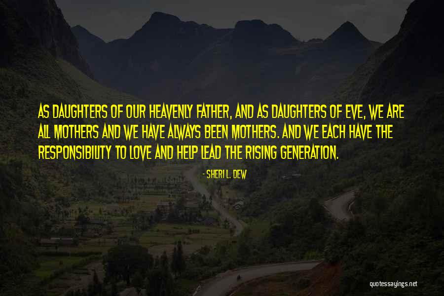 Love From A Father To A Daughter Quotes By Sheri L. Dew Love From A Father To A Daughter Quotes By Sheri L. Dew