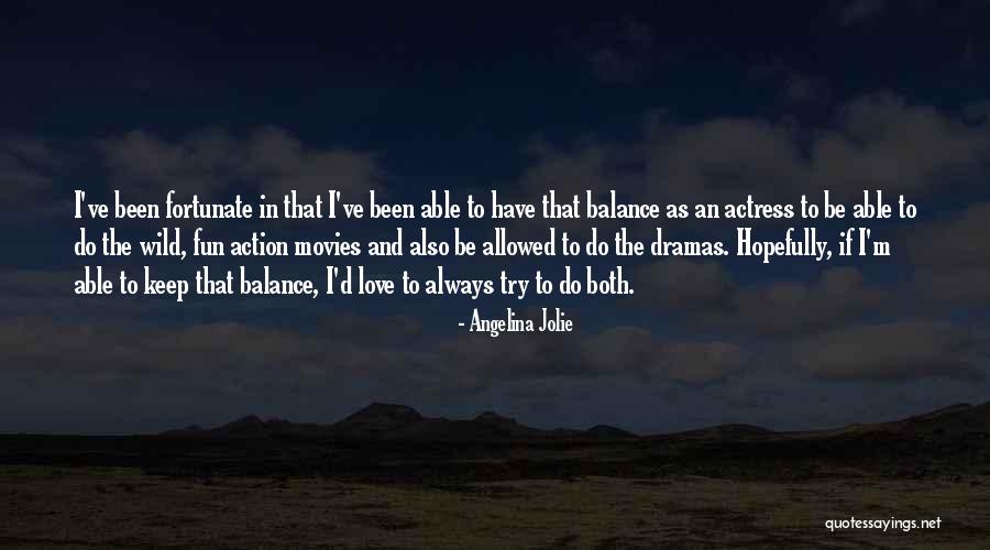 Love From Action Movies Quotes By Angelina Jolie