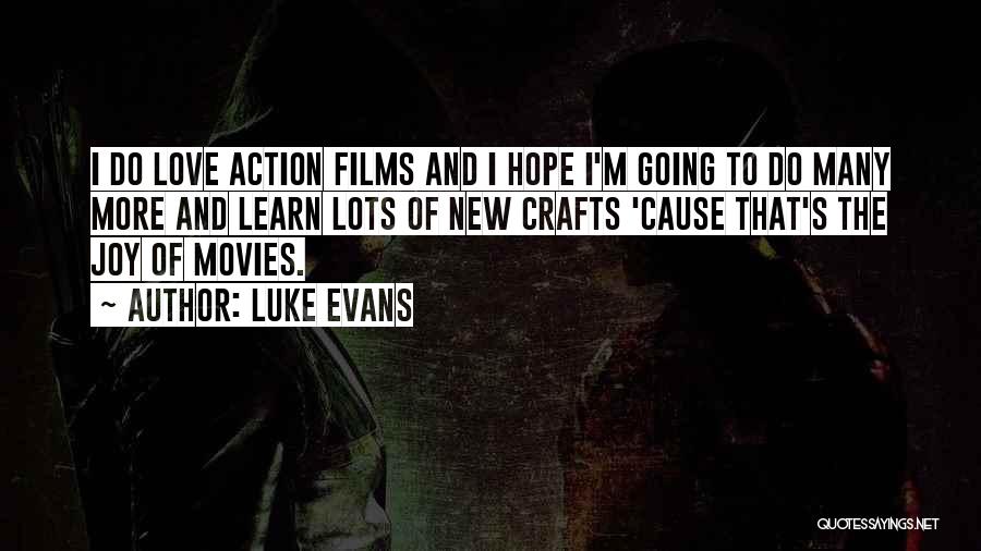 Love From Action Movies Quotes By Luke Evans