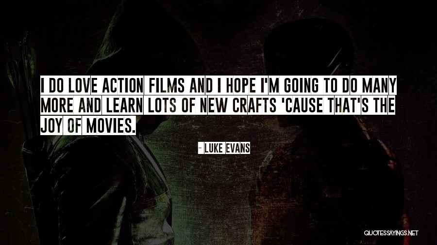 Love From Action Movies Quotes By Luke Evans