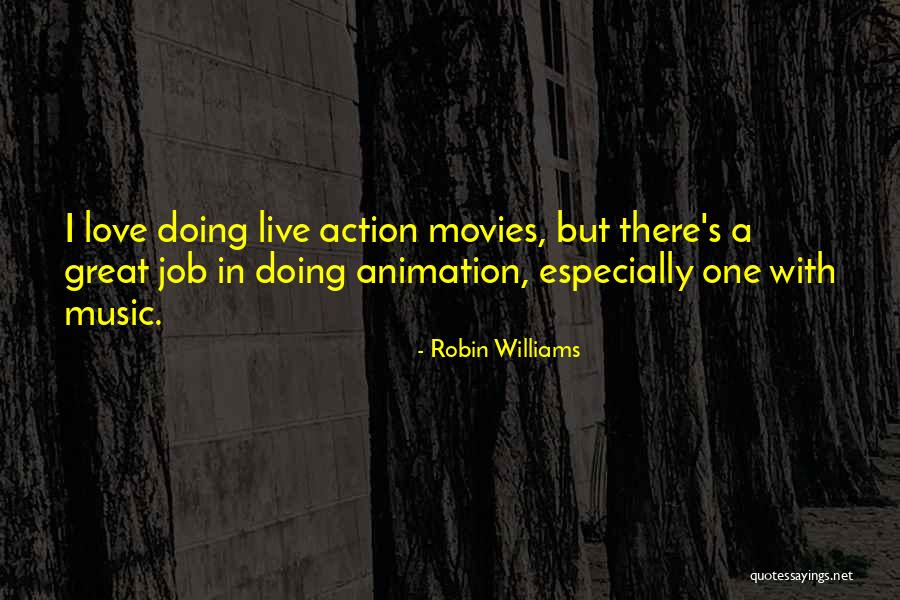 Love From Action Movies Quotes By Robin Williams