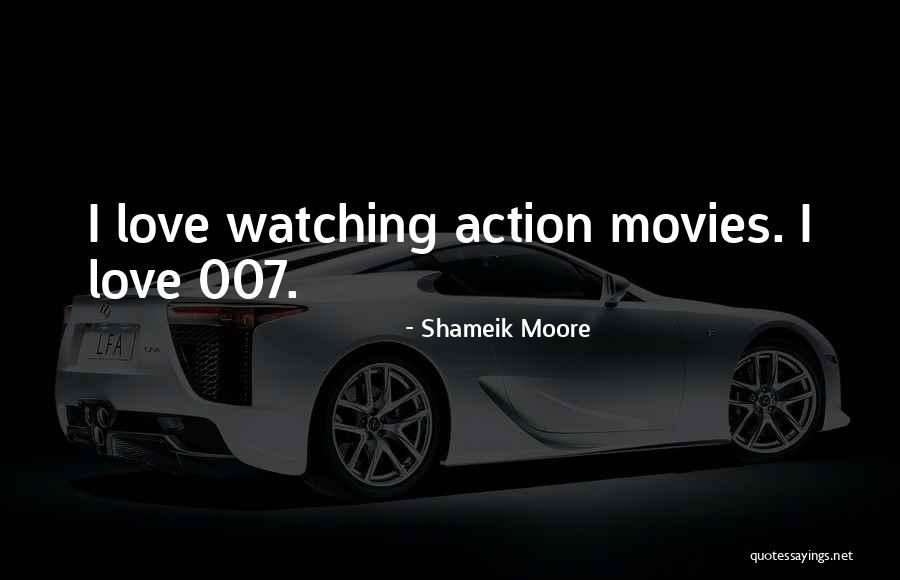 Love From Action Movies Quotes By Shameik Moore Love From Action Movies Quotes By Shameik Moore