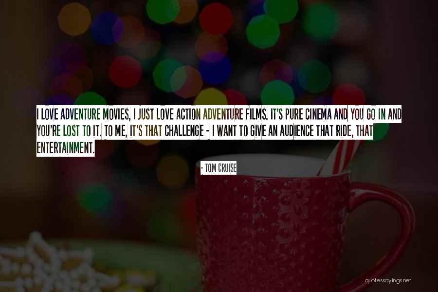 Love From Action Movies Quotes By Tom Cruise