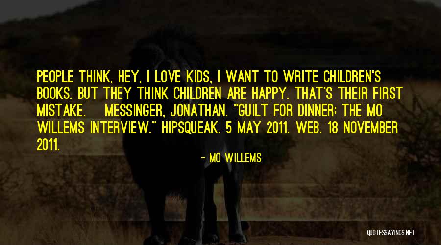 Love From Children's Books Quotes By Mo Willems Love From Children's Books Quotes By Mo Willems