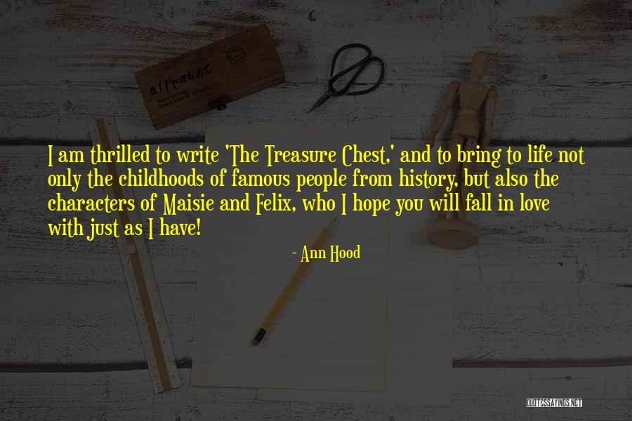 Love From Famous People Quotes By Ann Hood Love From Famous People Quotes By Ann Hood