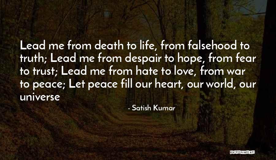 Love From Heart Quotes By Satish Kumar Love From Heart Quotes By Satish Kumar