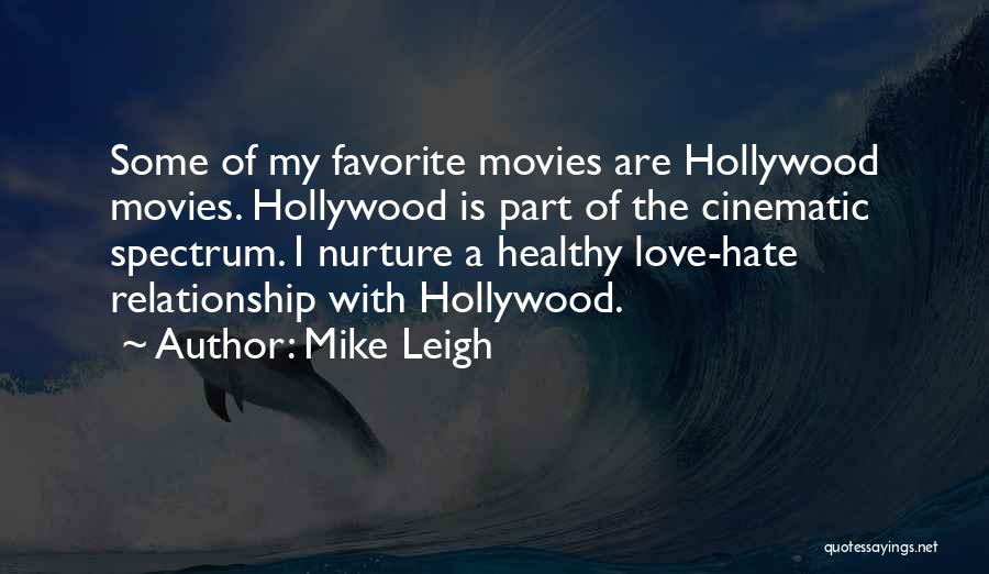 Love From Hollywood Movies Quotes By Mike Leigh
