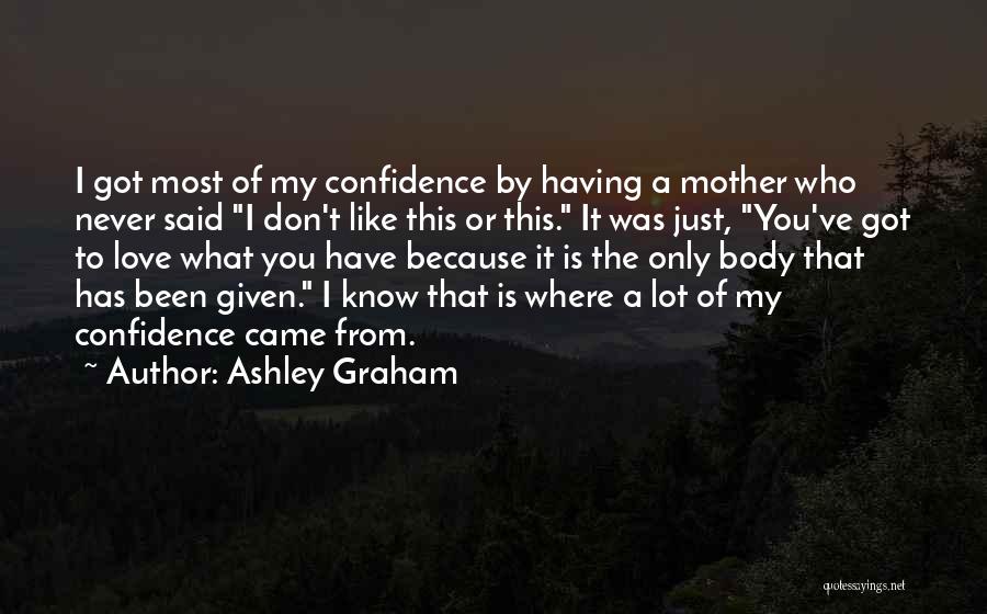 Love From Mother Quotes By Ashley Graham