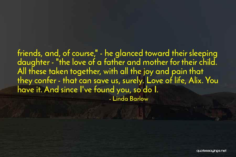 Love From Mother To Daughter Quotes By Linda Barlow Love From Mother To Daughter Quotes By Linda Barlow