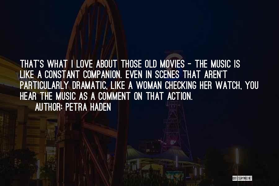 Love From Old Movies Quotes By Petra Haden