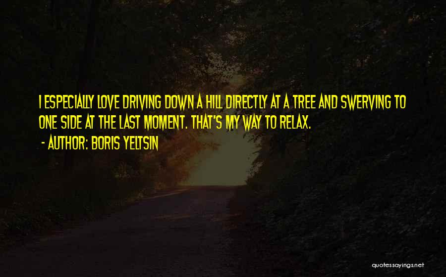 Love From One Tree Hill Quotes By Boris Yeltsin