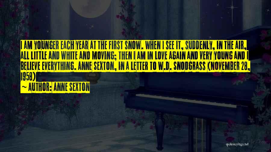 Love From Snow White Quotes By Anne Sexton