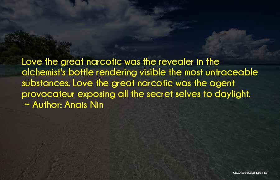 Love From The Alchemist Quotes By Anais Nin