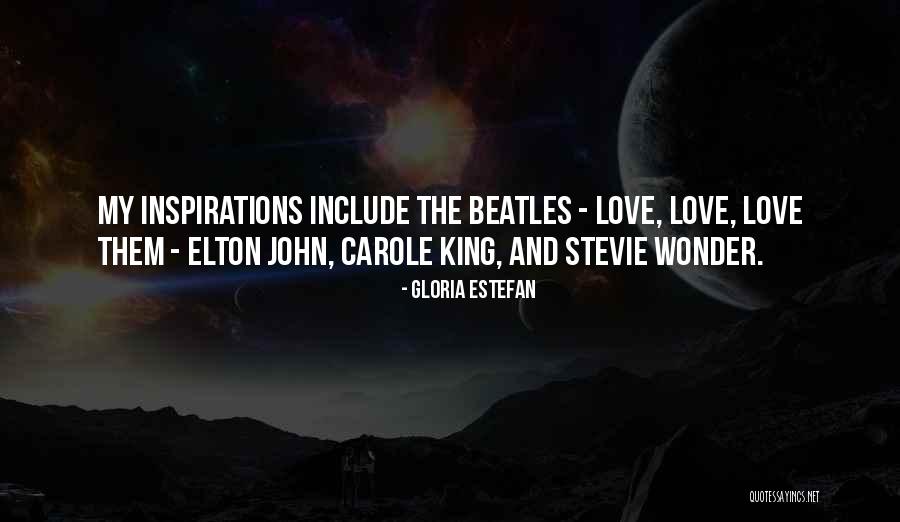 Love From The Beatles Quotes By Gloria Estefan Love From The Beatles Quotes By Gloria Estefan