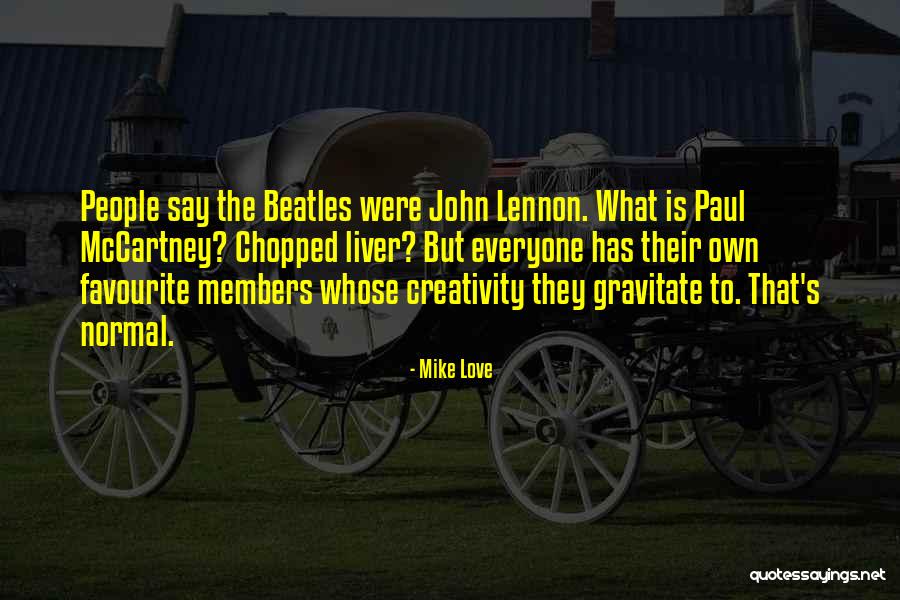 Love From The Beatles Quotes By Mike Love Love From The Beatles Quotes By Mike Love