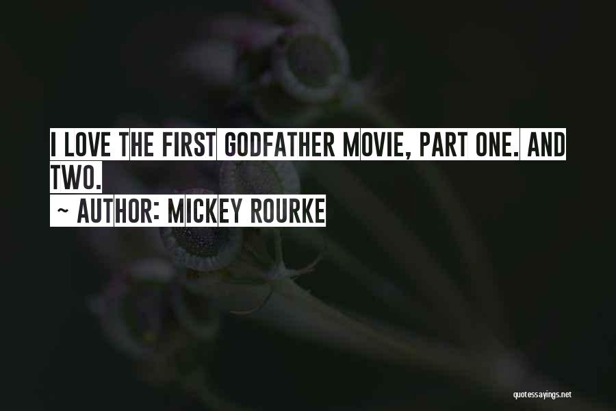 Love From The Godfather Quotes By Mickey Rourke