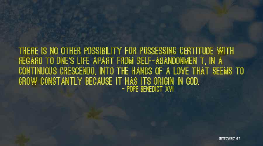 Love From The Pope Quotes By Pope Benedict XVI Love From The Pope Quotes By Pope Benedict XVI