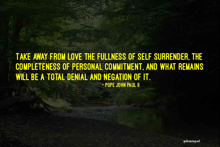 Love From The Pope Quotes By Pope John Paul II Love From The Pope Quotes By Pope John Paul II