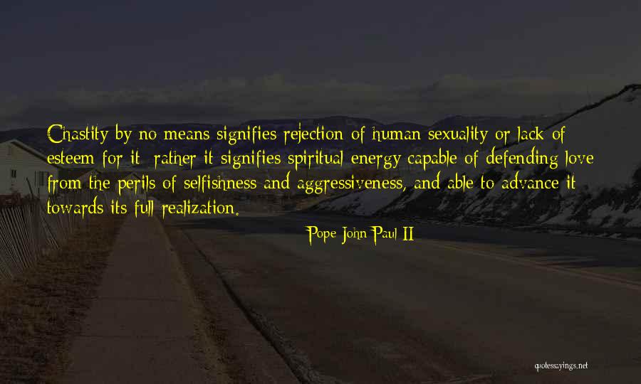 Love From The Pope Quotes By Pope John Paul II Love From The Pope Quotes By Pope John Paul II