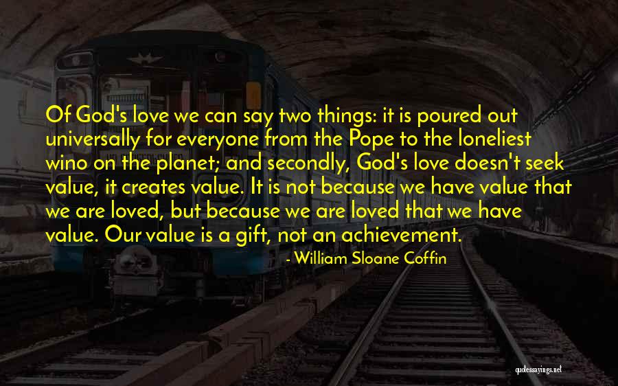 Love From The Pope Quotes By William Sloane Coffin Love From The Pope Quotes By William Sloane Coffin