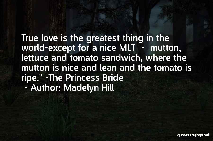 Love From The Princess Bride Quotes By Madelyn Hill